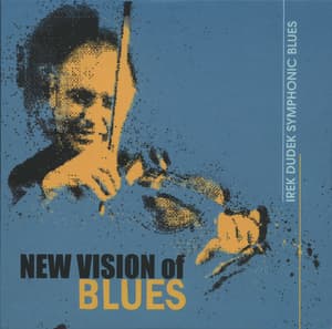 New Vision Of Blues (2006, Irek Dudek - Anthology 1976-2006, CD5)