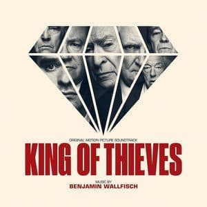 King Of Thieves (Original Motion Picture Soundtrack)