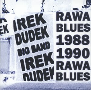 Rawa Blues 1988-1990 (2006, Irek Dudek - Anthology 1976-2006, CD11)