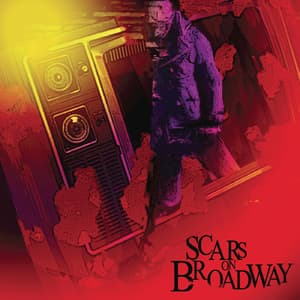 Scars On Broadway