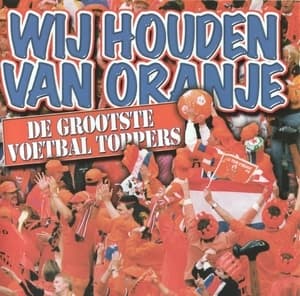 Wij Houden Van Oranje