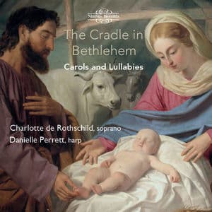 The Cradle In Bethlehem: Christmas Carols & Lullabies