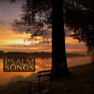 Psalm Songs