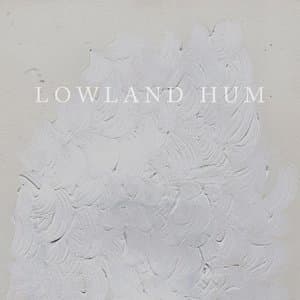 Lowland Hum