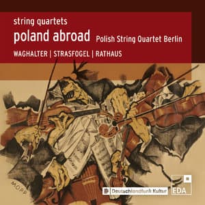 Poland Abroad, Vol. 7 String Quartets 2