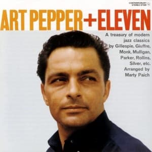 Art Pepper + Eleven (Modern Jazz Classics)