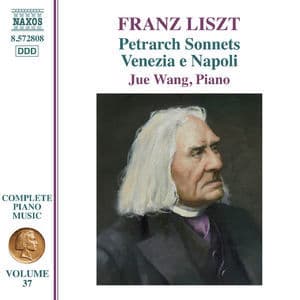 Liszt Complete Piano Music, Vol. 37 3 Sonetti Del Petrarca, Venezia E Napoli & Recueillement