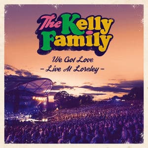 We Got Love Live At Loreley (live)