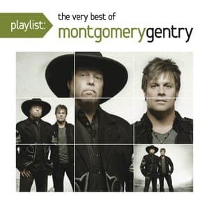 Playlist The Very Best Of Montgomery Gentry