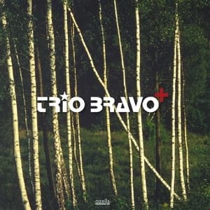 Trio Bravo + [Hi-Res]