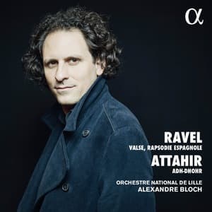 Ravel & Attahir: Valse, Rapsodie Espagnole & Adh Dhor [Hi-Res]