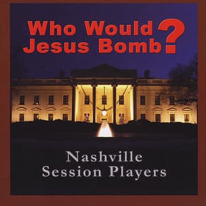Who Would Jesus Bomb