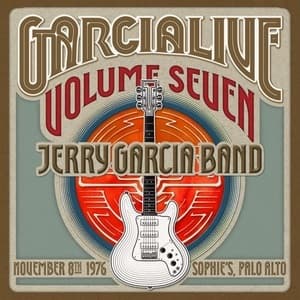 GarciaLive Volume Seven (November 8th 1976 Sophie's, Palo Alto)