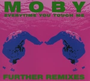 Everytime You Touch Me (Further Remixes)