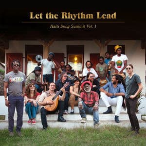 Let The Rhythm Lead Haiti Song Summit, Vol. 1 [Hi-Res]