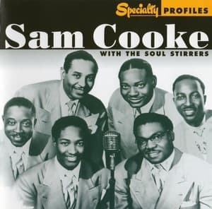 Sam Cooke With The Soul Stirrers