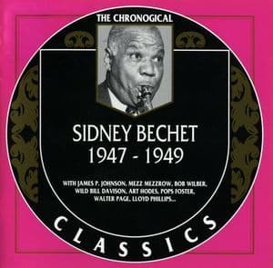 The Classics Chronogical Series Sidney Bichet 1947-1949
