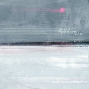 Vanishing Serene And Still