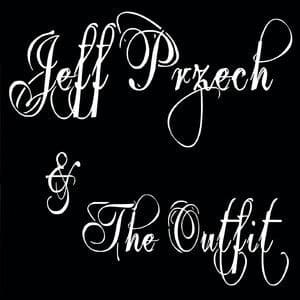 Jeff Przech & The Outfit (2)