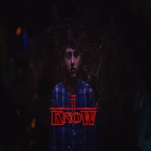I Know