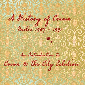 A History Of Crime (Berlin 1987-1991)
