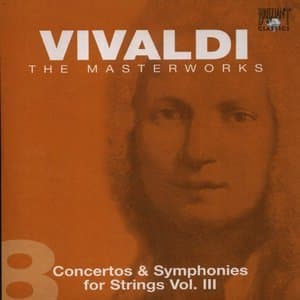 The Masterworks (CD8) - Concertos And Symphonies For Strings Vol.3