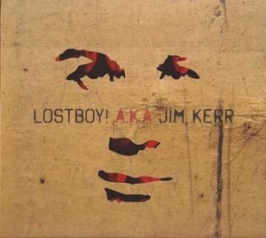 Lostboy! A.K.A Jim Kerr