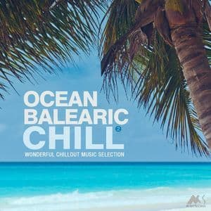 Ocean Balearic Chill Vol.2 (Wonderful Chillout Music Selection)