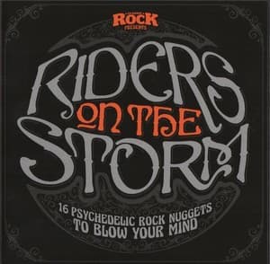 Riders On The Storm (16 Psychedelic Rock Nuggets To Blow Your Mind)