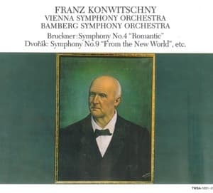 Symphony No.4 ''Romantic'' / Symphony No.9 ''From The New World'', Etc.