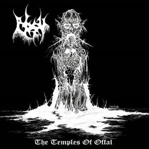 The Temples Of Offal / Return Of The Ancients