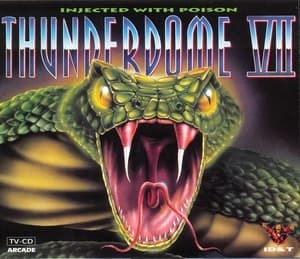 Thunderdome VII - Injected With Poison