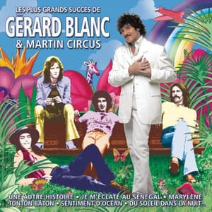 Les Plus Grands Succes De Gerard Blanc & Martin Circus