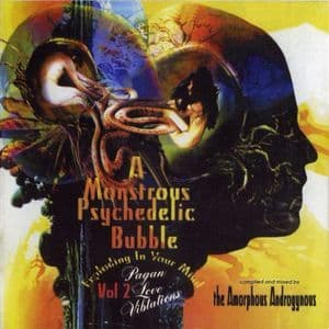 A Monstrous Psychedelic Bubble Vol 2 - Pagan Love Vibrations