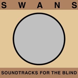 Soundtracks For The Blind / Die Tür Ist Zu