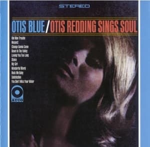 Otis Blue / Otis Redding Sings Soul