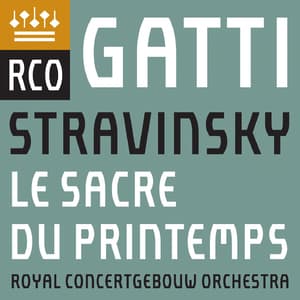 Le Sacre Du Printemps (Live) - Royal Concertgebouw Orchestra & Daniele Gatti [Hi-Res]