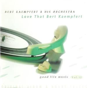 Love That Bert Kaempfert (Original Album & Bonus Tracks)