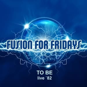 Fusion For Fridays (Live '82)