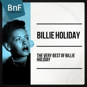 The Very Best Of Billie Holiday (The 100 Best Tracks Of Yhe Jazz Diva)