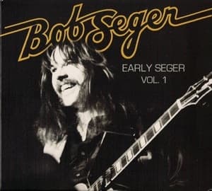 Early Seger Vol. 1