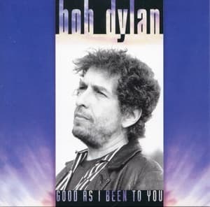 Good As I Been To You