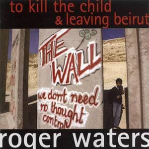 To Kill The Child & Leaving Beirut [CDS]