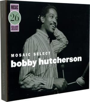 Mosaic Select: Bobby Hutcherson