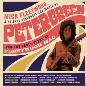 Celebrate The Music Of Peter Green And The Early Years Of Fleetwood Mac