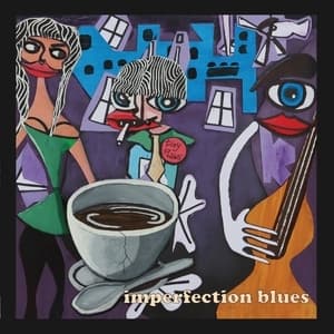 Imperfection Blues