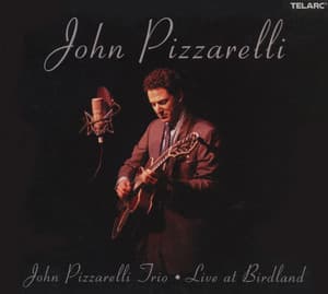 John Pizzarelli Trio - Live At Birdland