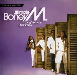 Ultimate Boney M. (Long Versions & Rarities / Volume 3: 1984-1987)
