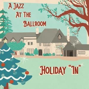 A Jazz At The Ballroom Holiday "In"