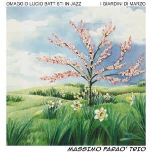 I Giardini Di Marzo (Omaggio A Lucio Battisti In Jazz)
